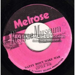 Little Joe - Natty Dont Make War [Melrose]