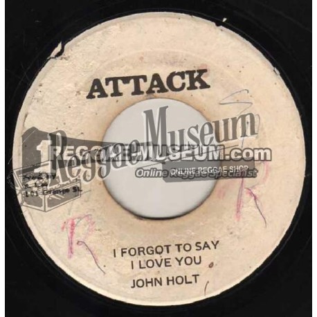 John Holt - I Forgot To Say I Love You [Attack]