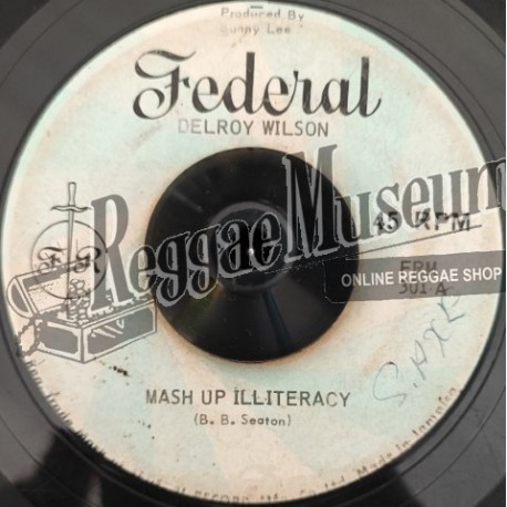 Delroy Wilson - Mash Up Illiteracy [Federal]