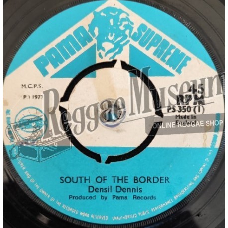 Densil Dennis - South Of The Border [Pama Supreme]