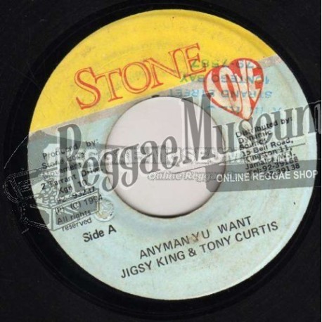 Jigsy King & Tony Curtis - Anyman Yu Want [Stone Love]