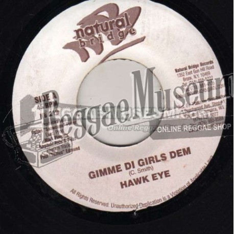 Hawkeye - Gimme Di Girls Dem [Natural Bridge]