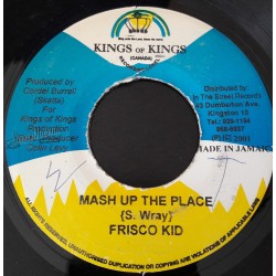 Frisco Kid - Mash Up The Place [Kings Of Kings]