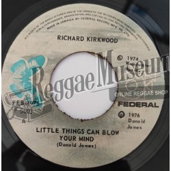 Richard Kirkwood - Little Things Can Blow Your Mind [Federal]