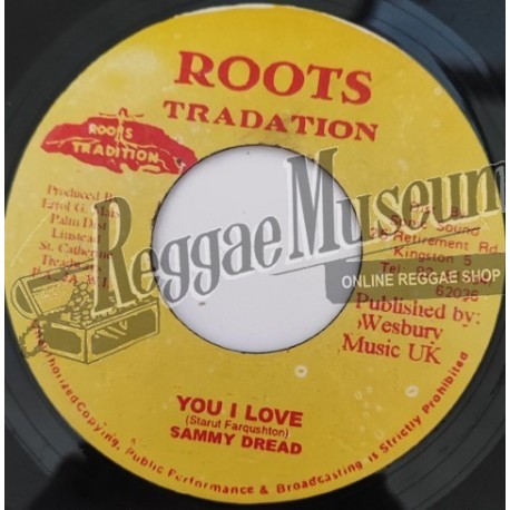 Sammy Dread - You I Love [Roots Tradition]