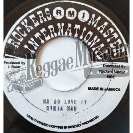 Ninja Man - Na Go Love it [Rockers Master Intl]