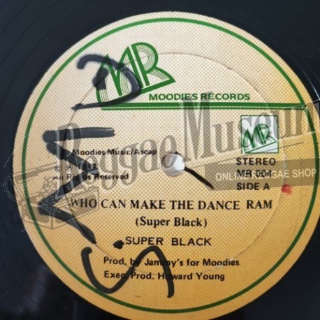 Super Black - Who Can Make The Dance Ram [Moodies]