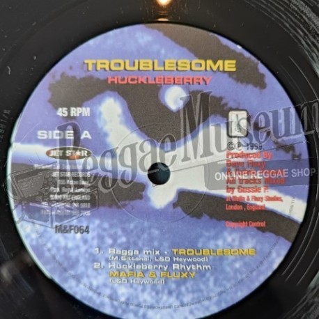 Troublesome - Huckleberry [Jet Star]