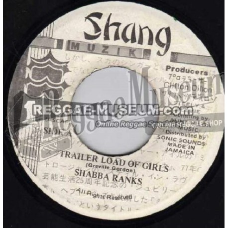 Shabba Ranks - Trailer Load Of Girls [Shang]