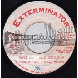 Frankie Paul & Sugar Minott - Dance Cant Nice Without Me [Exterminator]