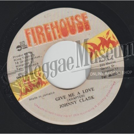 Johnny Clarke - Give Me A Love [Firehouse]