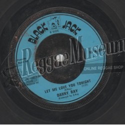 Danny Ray - Let Me Love You Tonight [Black Jack]