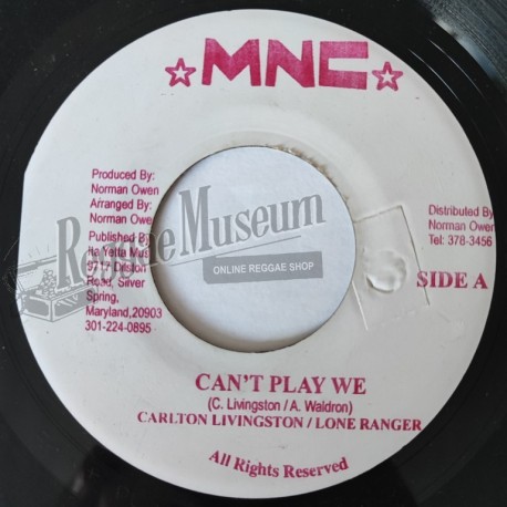 Carlton Livingston & Lone Ranger - Cant Play We [MNC]