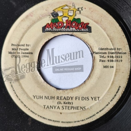 Tanya Stephens - Yuh Nuh Ready Fi Dis Yet [Mad House]