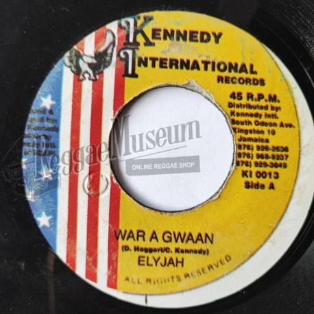 Elyjah - War A Gwaan [Kennedy International]