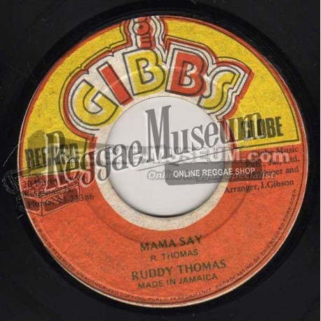 Ruddy Thomas - Mama Say [Joe Gibss]