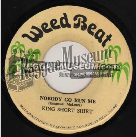 King Shorty Shirt - Nobody Go Run Me [Weed Beat]